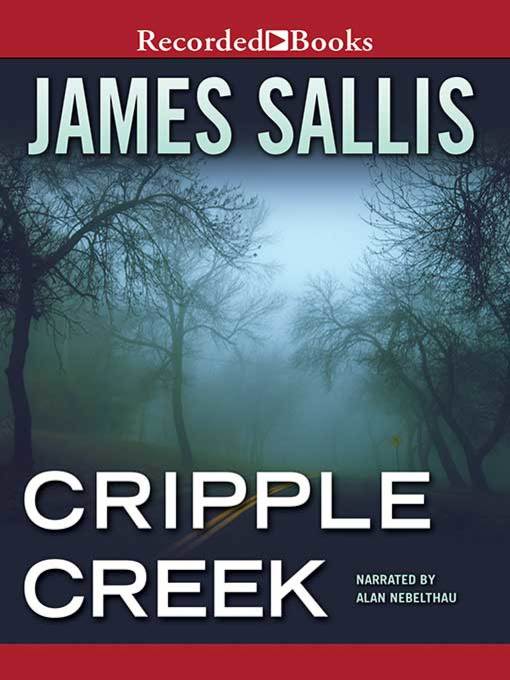 Title details for Cripple Creek by James Sallis - Wait list